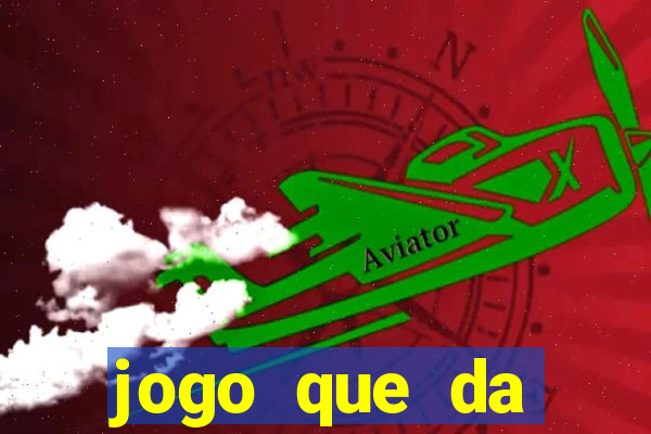 jogo que da dinheiro de verdade sem precisar depositar